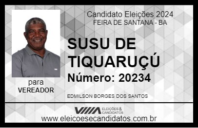 Candidato SUSU DE TIQUARUÇÚ 2024 - FEIRA DE SANTANA - Eleições