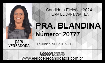 Candidato PRA. BLANDINA 2024 - FEIRA DE SANTANA - Eleições