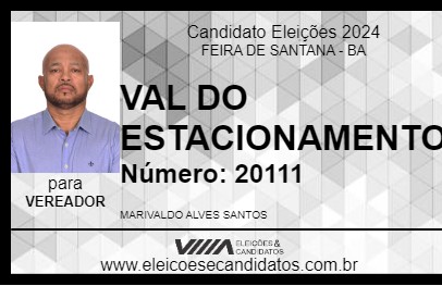 Candidato VAL DO ESTACIONAMENTO 2024 - FEIRA DE SANTANA - Eleições