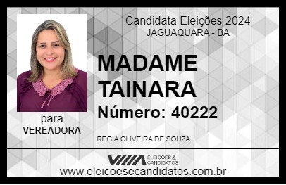 Candidato MADAME TAYNARA 2024 - JAGUAQUARA - Eleições