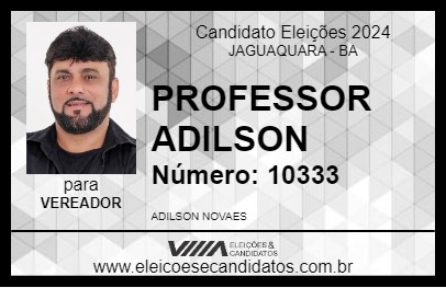 Candidato PROFESSOR ADILSON 2024 - JAGUAQUARA - Eleições