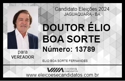 Candidato DOUTOR ÉLIO BOA SORTE 2024 - JAGUAQUARA - Eleições