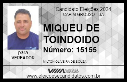 Candidato MIQUEU DE TOINDOIDO 2024 - CAPIM GROSSO - Eleições