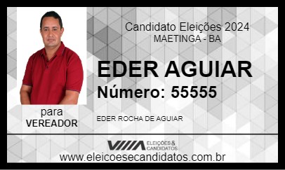 Candidato EDER AGUIAR 2024 - MAETINGA - Eleições