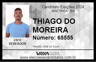 Candidato THIAGO DO MOREIRA 2024 - MAETINGA - Eleições