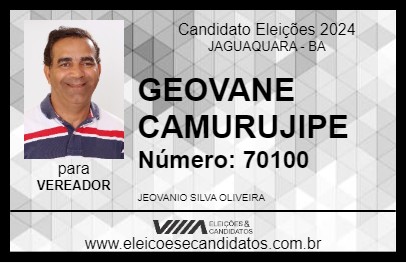 Candidato GEOVANE CAMURUJIPE 2024 - JAGUAQUARA - Eleições