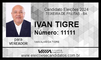 Candidato IVAN TIGRE 2024 - TEIXEIRA DE FREITAS - Eleições