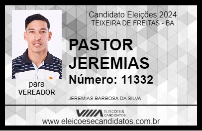 Candidato PASTOR JEREMIAS 2024 - TEIXEIRA DE FREITAS - Eleições