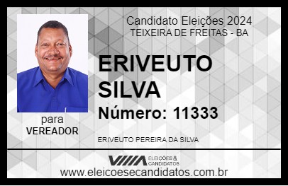 Candidato ERIVEUTO SILVA 2024 - TEIXEIRA DE FREITAS - Eleições