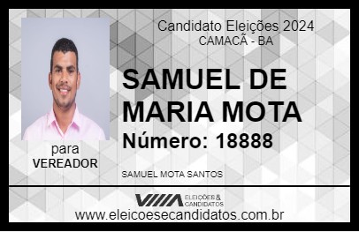 Candidato SAMUEL DE MARIA MOTA 2024 - CAMACÃ - Eleições