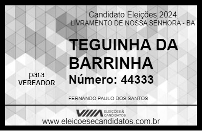 Candidato TEGUINHA DA BARRINHA 2024 - LIVRAMENTO DE NOSSA SENHORA - Eleições