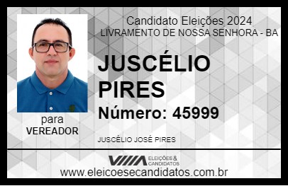 Candidato JUSCÉLIO PIRES 2024 - LIVRAMENTO DE NOSSA SENHORA - Eleições