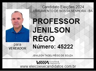 Candidato PROFESSOR JENILSON RÊGO 2024 - LIVRAMENTO DE NOSSA SENHORA - Eleições