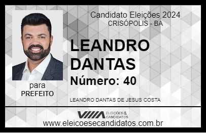 Candidato LEANDRO DANTAS 2024 - CRISÓPOLIS - Eleições