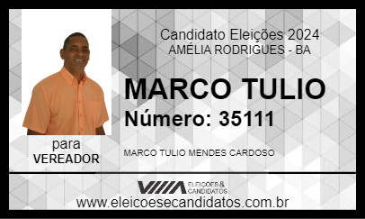 Candidato MARCO TULIO 2024 - AMÉLIA RODRIGUES - Eleições