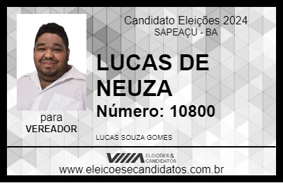 Candidato LUCAS DE NEUZA 2024 - SAPEAÇU - Eleições