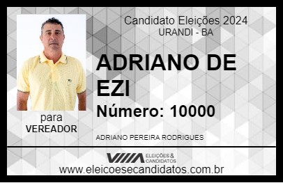 Candidato ADRIANO DE EZI 2024 - URANDI - Eleições