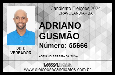 Candidato ADRIANO GUSMÃO 2024 - CRAVOLÂNDIA - Eleições