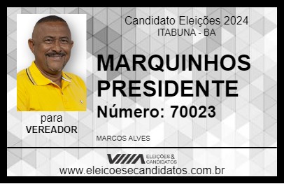 Candidato MARQUINHOS PRESIDENTE 2024 - ITABUNA - Eleições