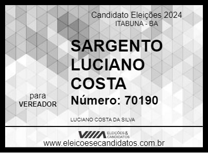 Candidato SARGENTO LUCIANO COSTA 2024 - ITABUNA - Eleições