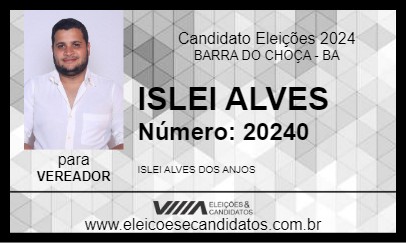 Candidato ISLEI ALVES 2024 - BARRA DO CHOÇA - Eleições