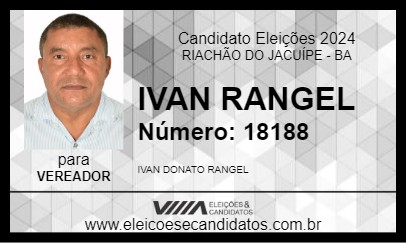 Candidato IVAN RANGEL 2024 - RIACHÃO DO JACUÍPE - Eleições