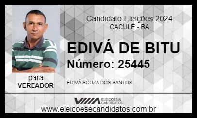 Candidato EDIVÁ DE BITU 2024 - CACULÉ - Eleições