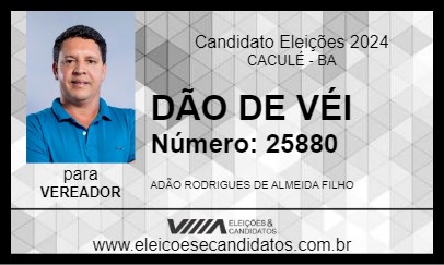 Candidato DÃO DE VÉI 2024 - CACULÉ - Eleições