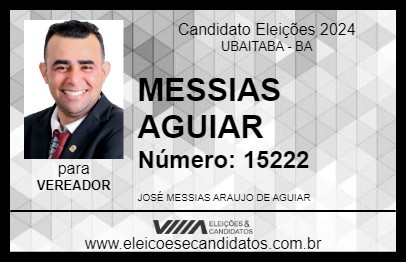 Candidato MESSIAS AGUIAR 2024 - UBAITABA - Eleições