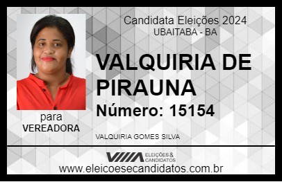 Candidato VALQUIRIA DE PIRAUNA 2024 - UBAITABA - Eleições