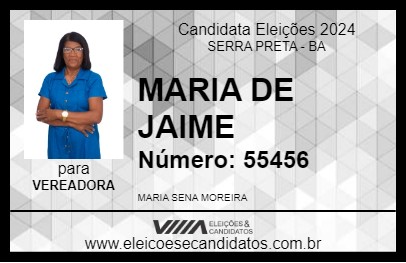 Candidato MARIA DE JAIME 2024 - SERRA PRETA - Eleições