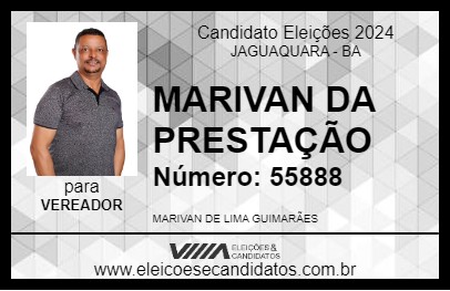 Candidato MARIVAN DA PRESTAÇÃO 2024 - JAGUAQUARA - Eleições