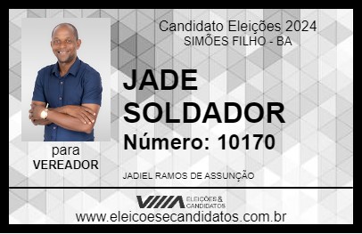 Candidato JADE SOLDADOR 2024 - SIMÕES FILHO - Eleições