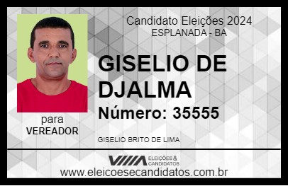 Candidato GISELIO DE DJALMA 2024 - ESPLANADA - Eleições