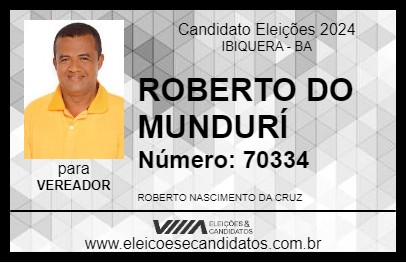 Candidato ROBERTO DO MUNDURÍ 2024 - IBIQUERA - Eleições