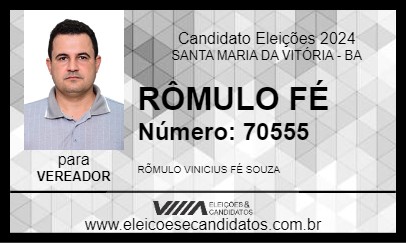 Candidato RÔMULO FÉ 2024 - SANTA MARIA DA VITÓRIA - Eleições