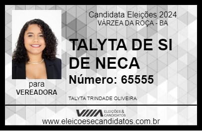 Candidato TALYTA DE SI DE NECA 2024 - VÁRZEA DA ROÇA - Eleições