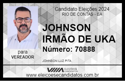 Candidato JOHNSON IRMÃO DE UKA 2024 - RIO DE CONTAS - Eleições