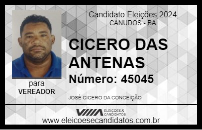 Candidato CICERO DAS ANTENAS 2024 - CANUDOS - Eleições