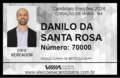 Candidato DANILO DA SANTA ROSA 2024 - CORAÇÃO DE MARIA - Eleições