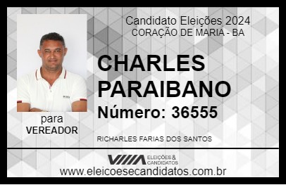 Candidato CHARLES PARAIBANO 2024 - CORAÇÃO DE MARIA - Eleições