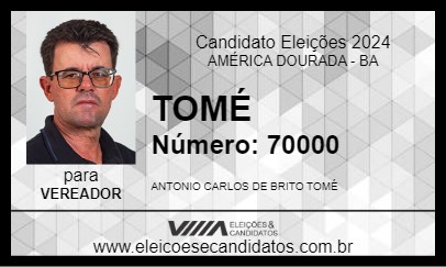 Candidato TOMÉ 2024 - AMÉRICA DOURADA - Eleições