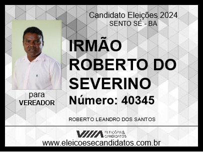 Candidato IRMÃO ROBERTO DO SEVERINO 2024 - SENTO SÉ - Eleições