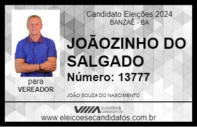 Candidato JOÃOZINHO DO SALGADO 2024 - BANZAÊ - Eleições