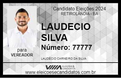 Candidato LAUDECIO SILVA 2024 - RETIROLÂNDIA - Eleições