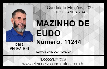 Candidato MAZINHO DE EUDO 2024 - TEOFILÂNDIA - Eleições