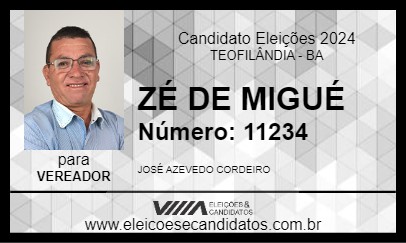 Candidato ZÉ DE MIGUÉ 2024 - TEOFILÂNDIA - Eleições