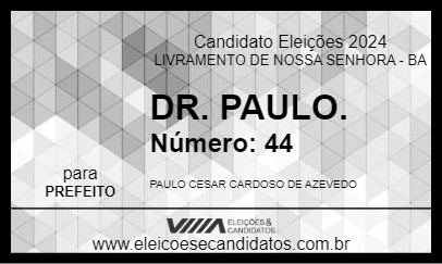 Candidato DR. PAULO. 2024 - LIVRAMENTO DE NOSSA SENHORA - Eleições