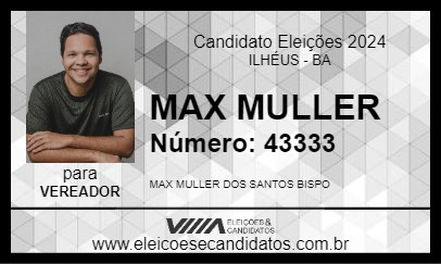 Candidato MAX MULLER 2024 - ILHÉUS - Eleições