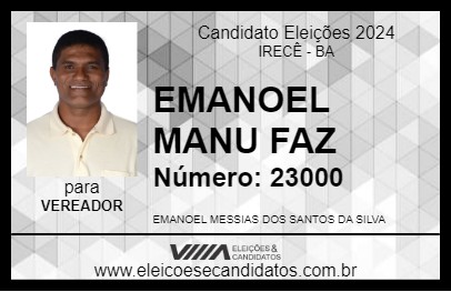 Candidato EMANOEL MANU FAZ 2024 - IRECÊ - Eleições